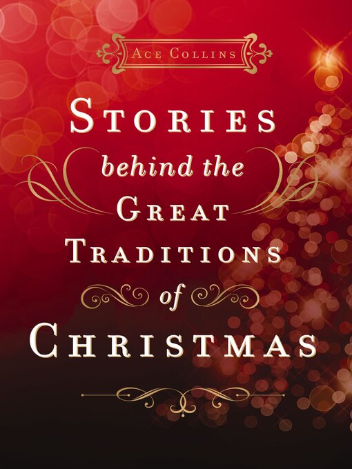 Title details for Stories Behind the Great Traditions of Christmas by Ace Collins - Available